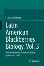 Latin American Blackberries Biology, Vol. 3