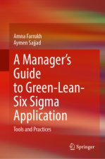 A Manager's Guide to Green-Lean-Six Sigma Application