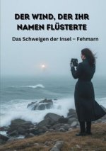 Der Wind, der ihr Namen flüsterte
