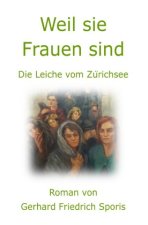 Weil sie Frauen sind