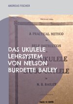 Das Ukulele Lehrsystem von Nelson Burdette Bailey