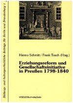 Erziehungsreform und Gesellschaftsinitiative in Preussen 1798-1840