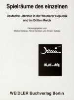 Spielräume des einzelnen. Literatur in der Weimarer Republik und im 