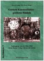Gestützte Kommunikation - Gestütztes Handeln