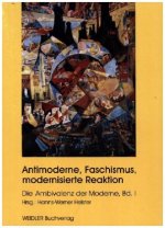 Antimoderne, Faschismus, modernisierte Reaktion