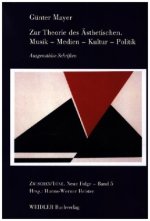 Zur Theorie des Ästhetischen. Musik - Medien - Kultur - Politik