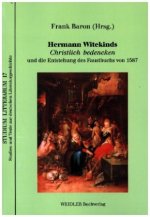 Hermann Witekinds Christlich bedencken und die Entstehung des Faustbuchs von 1587