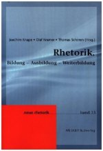 Rhetorik. Bildung - Ausbildung - Weiterbildung