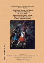 Présences du Moyen-Âge et de la Renaissance en France Classique /Presences of the Middle Ages and the Renaissance in Classical France