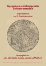 Begegnungen zentraleuropäischer Literaturwissenschaft