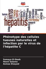 Phénotype des cellules tueuses naturelles et infection par le virus de l'hépatite C