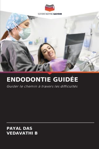 ENDODONTIE GUIDÉE