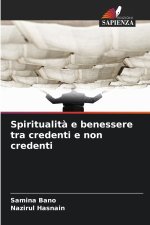 Spiritualità e benessere tra credenti e non credenti