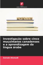 Investigação sobre cinco muçulmanos canadenses e a aprendizagem da língua árabe