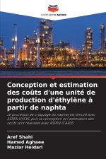 Conception et estimation des coûts d'une unité de production d'éthylène à partir de naphta