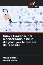 Nuove tendenze nel monitoraggio e nella diagnosi per le scienze della salute
