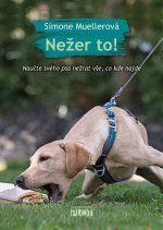 Nežer to! Naučte svého psa nežrat vše, co kde najde