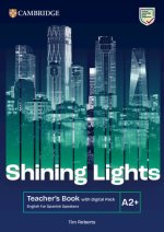 Shining Lights A2+ Teacher's Book with Digital Pack English for Spanish Speakers