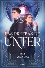 Las pruebas de Unter (Trilogía de Unter 1)