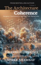 The Architecture of Coherence