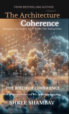 The Architecture of Coherence
