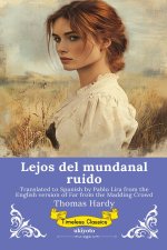 Lejos del mundanal ruido | Spanish Version of Far from the Madding Crowd