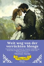 Weit weg von der verrückten Menge | German Version of Far from the Madding Crowd