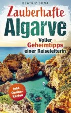 Zauberhafte Algarve: Dein Reiseführer für eine unvergessliche Reise voller Geheimtipps einer Reiseleiterin