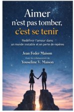 AIMER n'est pas tomber c'est se tenir