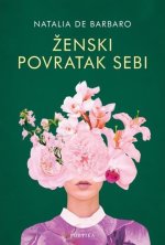 Ženski povratak sebi - EKSKLUZIVNO