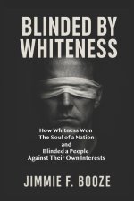 Blinded by Whiteness