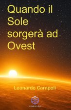 Quando il sole sorgerà ad ovest