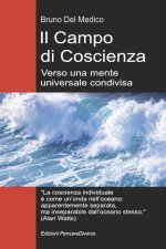 Il Campo di Coscienza. Verso una mente universale condivisa
