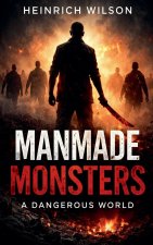 Manmade Monsters