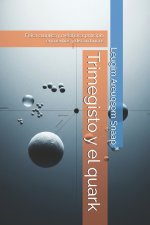 Trimegisto y el quark