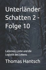 Unterländer Schatten 2 - Folge 10