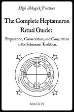 High Magick Practices - The Complete Heptameron Ritual Guide