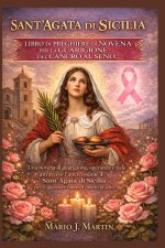 SANT'AGATA DI SICILIA LIBRO DI PREGHIERE DI NOVENA PER LA GUARIGIONE DEL CANCRO AL SENO.