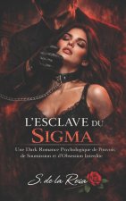 L'ESCLAVE DU SIGMA