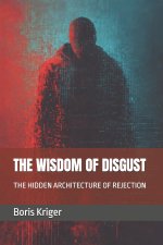 THE WISDOM OF DISGUST