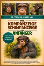 DIE KOMPANZEIGE SCHIMPANZEIGE FÜR ANFÄNGER