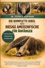 DIE KOMPLETTE BIBEL ÜBER RIESIGE AMEISENFISCHE FÜR ANFÄNGER