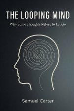 THE LOOPING MIND