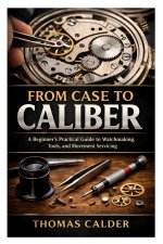 From Case to Caliber