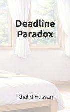 Deadline Paradox