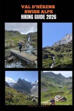 VAL D'HÉRENS SWISS ALPS HIKING GUIDE 2026