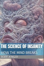 THE SCIENCE OF INSANITY