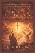 THE NAME ABOVE EVERY NAME