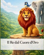 Il Re dal Cuore d'Oro