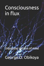 Consciousness in flux